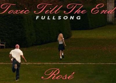 متن و ترجمه آهنگ toxic till the end از ROS&ampEacute